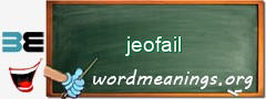 WordMeaning blackboard for jeofail